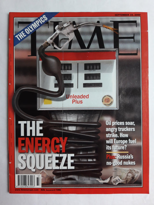 Time magazine The energy squeeze The Olympics Unleaded Plus Oil price Soar Russia`s no-good nukes 18.09.2000 September 2000