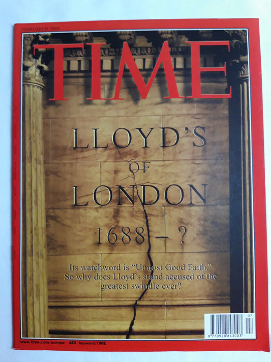 Time magazine Lloyd`s of London 1688 - ? Watchword Utmost Good Faith Greatest swindle ever 21.02.2000 February 2000