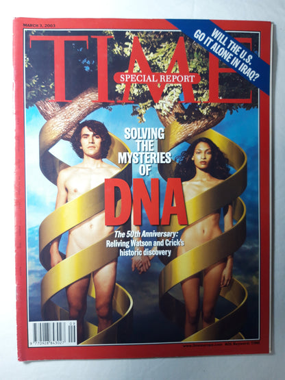 Time magazine Solving the mysteries of DNA The 50th Anniversary: Reliving Watson and Crick`s historic discovery Will the U.S. go it alone in Iraq? 03.03.2003 March März 2003