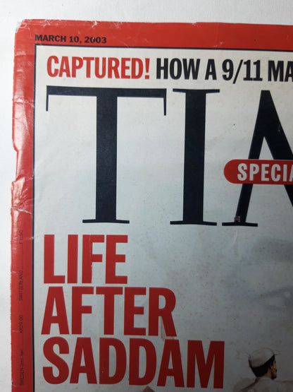 Time magazine Life after Saddam Hussein Middle East How a 9/11 mastermind got nabbed 10.03.2003 March März 2003