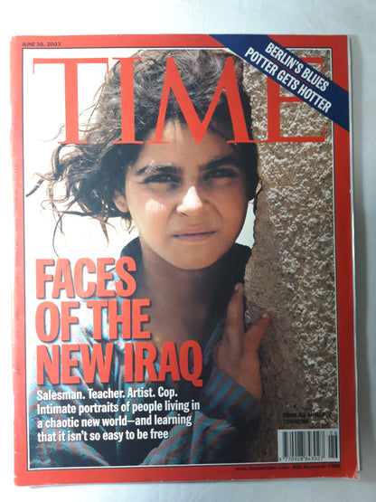 Time magazine Faces of the new Iraq Salesman Teacher Artist Cop Jinan Ali Ahmed Tuwaitha Berlin`s blues Potter get hotter 30.06.2003 Juni 2003