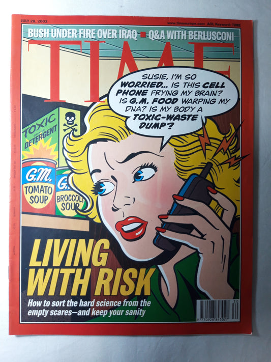 Time magazine Bush under fire over Iraq Q&A with Berlusconi Living with risk How to sort the hard science from the empty scares and keep your sanity 28.07.2003 July Juli 2003