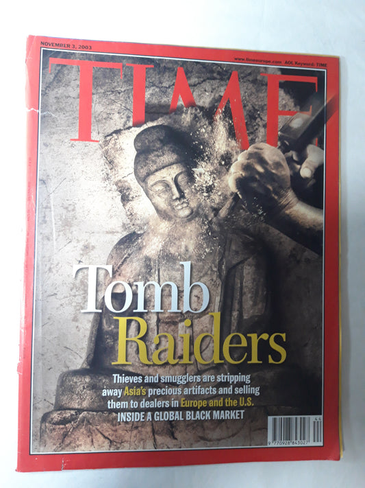 Time magazine Tomb Raiders Asia`s precious artifacts Europa the U.S. Inside a global black market 03.11.2003 November 2003