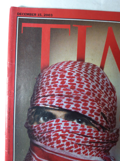 Time magazine Behind the lines with the insurgents sowing terror in Iraq Exclusive The Hidden Enemy 15.12.2003 December Dezember 2003