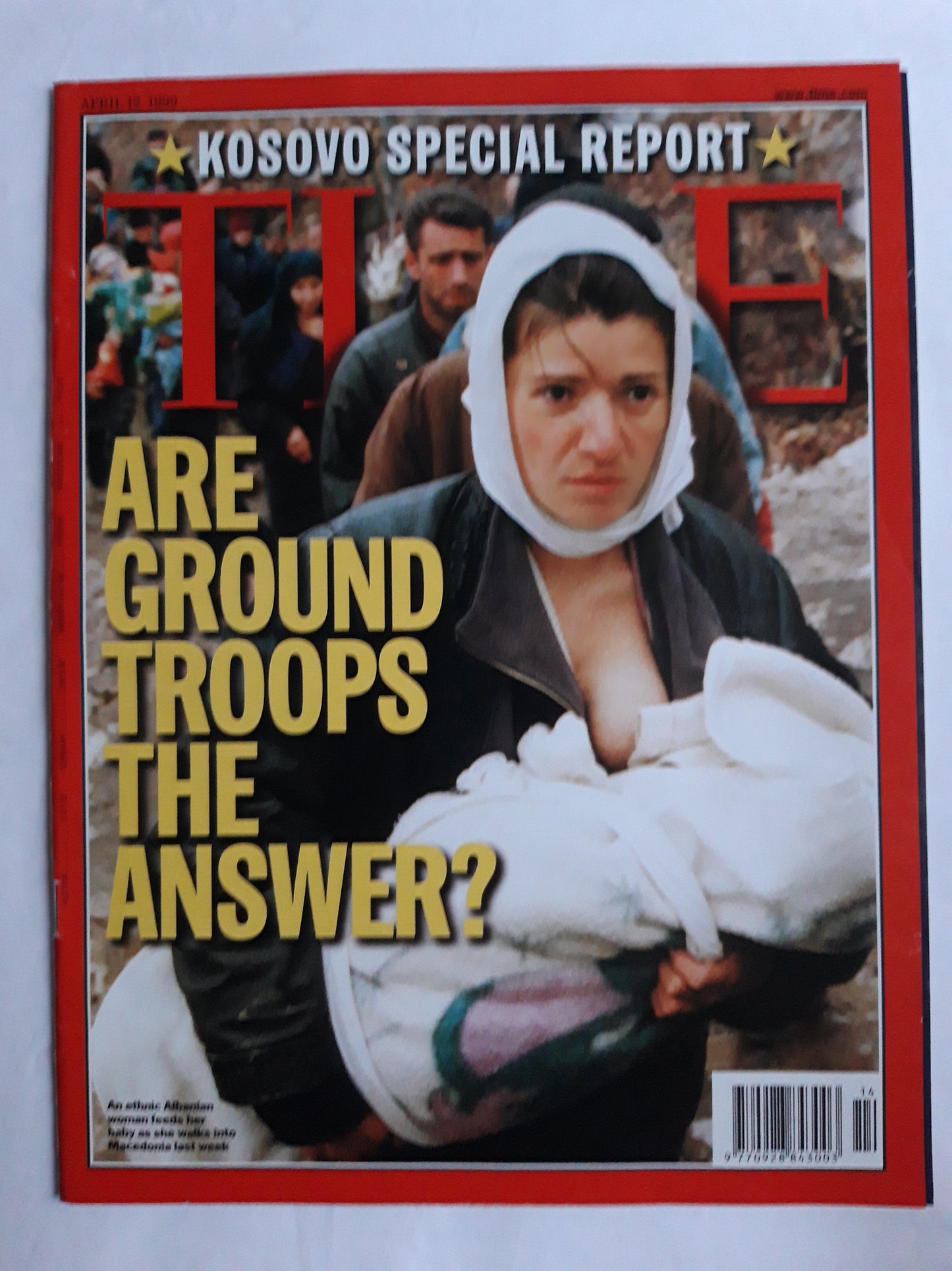 Time magazine Are ground troops the answer? Albanian woman Macedonia Kosovo special report 02.04.1999 April 1999
