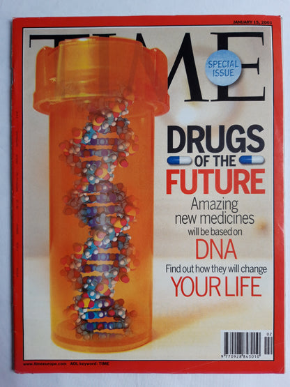 Time magazine Drugs of the future Amazing new medicines will be based on DNA Find out how they will change your life 15.01.2001 January 2001