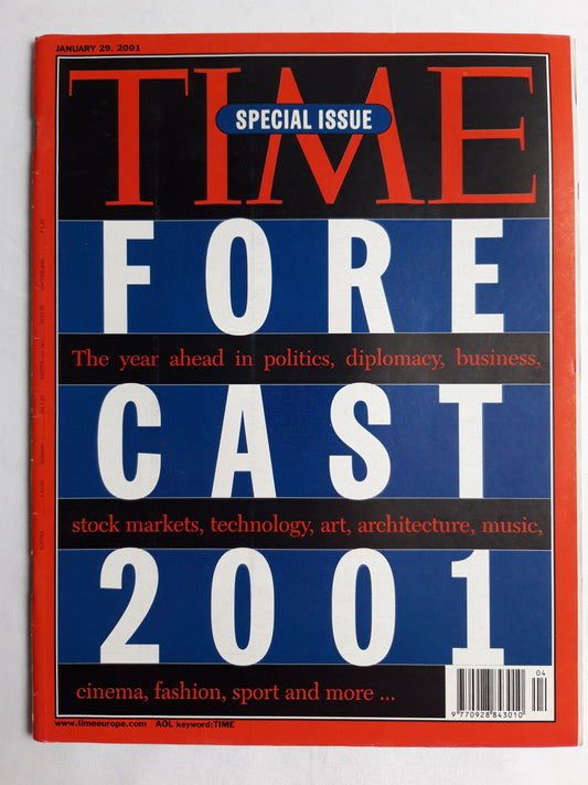 Time magazine Special issue Forecast 2001 The year ahead in politics, diplomacy, business, stock markets, technology, art, architecture, music, cinema, fashion, sport and more 29.01.2001 January 2001