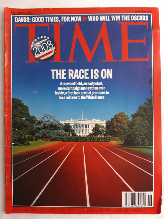 Time magazine Campaign 2008 The race is on White House Davos Who will win the Oscars 05.02.2007 February 2007