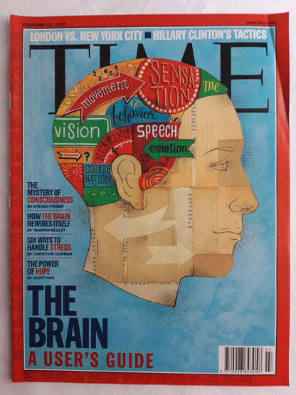Time magazine how The Brain rewires itself Consciousness a user`s guideLondon vs. New York City Hillary Clinton`s tactics 12.02.2007 February 2007