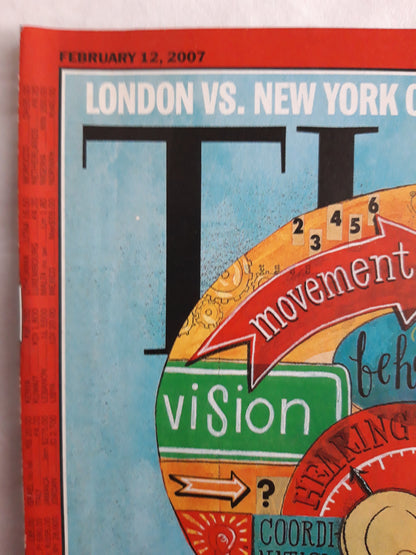 Time magazine how The Brain rewires itself Consciousness a user`s guideLondon vs. New York City Hillary Clinton`s tactics 12.02.2007 February 2007