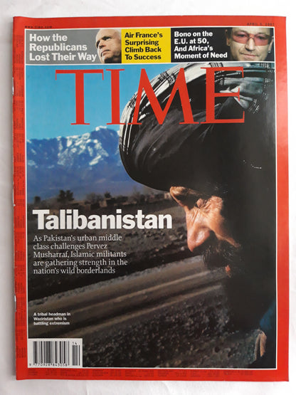 Time magazine Talibanistan Pakistan Pervez Musharraf Waziristan How the respublicans lost their way Bono on the E.U. at 50 Africa Moment of Need 02.04.2007 April 2007