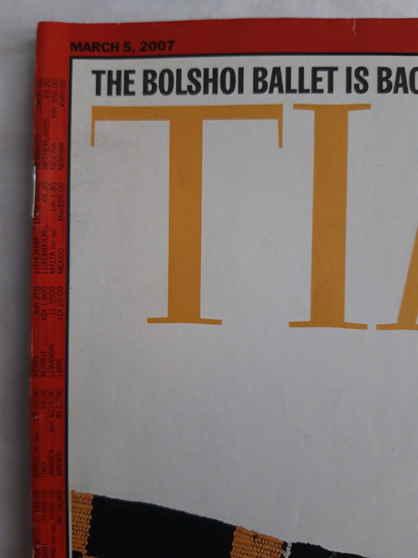 Time magazine 50 years of freedom Chana bacame independent in 1957 The Bolshoi Ballet is back Book your space flight 05.03.2007 March März 2007