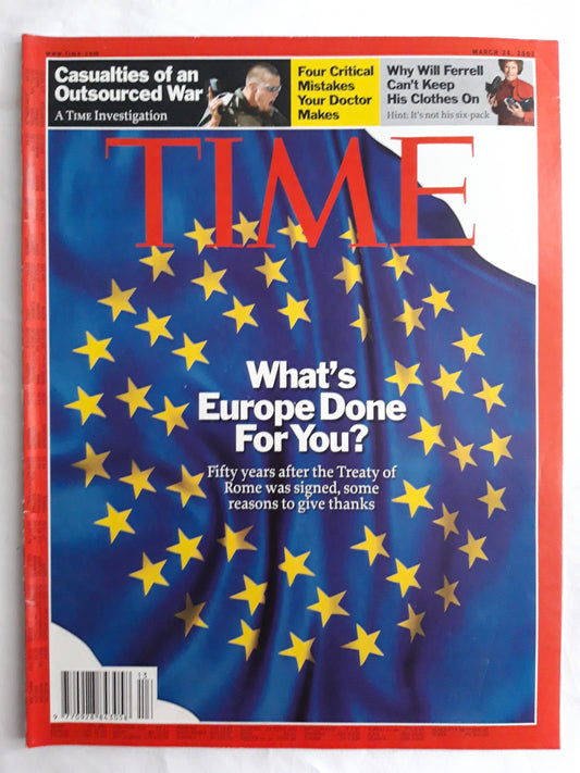 Time magazine What`s Europe Done for you? Fifty years after the Treaty of Rome was signed, some reasons to give thanks Will Ferrell 26.03.2007 March März 2007
