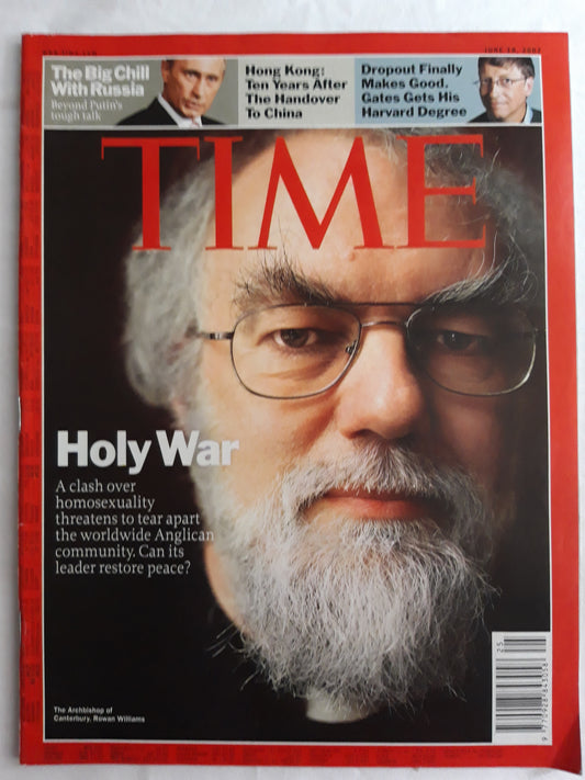Time magazine Holy War A clash over homosexuality Anglican commuty The Big Chill with Russia Beyond Putin`s tough talk Hong Kong Handover to China Bill Gates 18.06.2007 Juni 2007