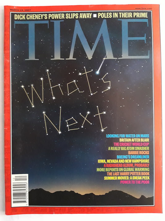 Time magazine Dick Cheney´s Power Slip Away Poles in their prime Looking for water on Mars 19.03.2007 März March 2007