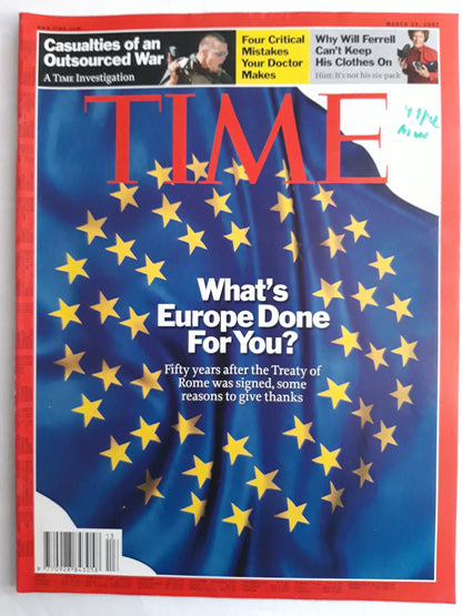 Time magazine What`s Europe Done for you? Fifty years after the Treaty of Rome was signed, some reasons to give thanks Will Ferrell 26.03.2007 March März 2007