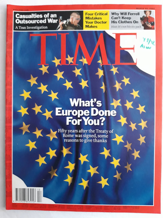 Time magazine What`s Europe Done for you? Fifty years after the Treaty of Rome was signed, some reasons to give thanks Will Ferrell 26.03.2007 March März 2007