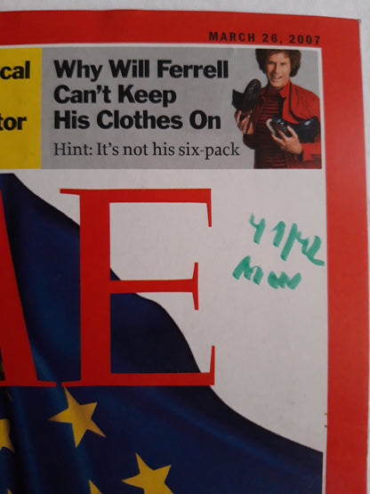 Time magazine What`s Europe Done for you? Fifty years after the Treaty of Rome was signed, some reasons to give thanks Will Ferrell 26.03.2007 March März 2007