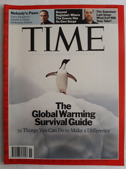 Time magazine The Global Warming Survival Guide 51 Things You Can Do to Make a Difference Nobody`s Pawn Garry Kasparov`s Gambit to Shake Up Russian Politics Baghdad The Sopranos Last Song 09.04.2007 April 2007