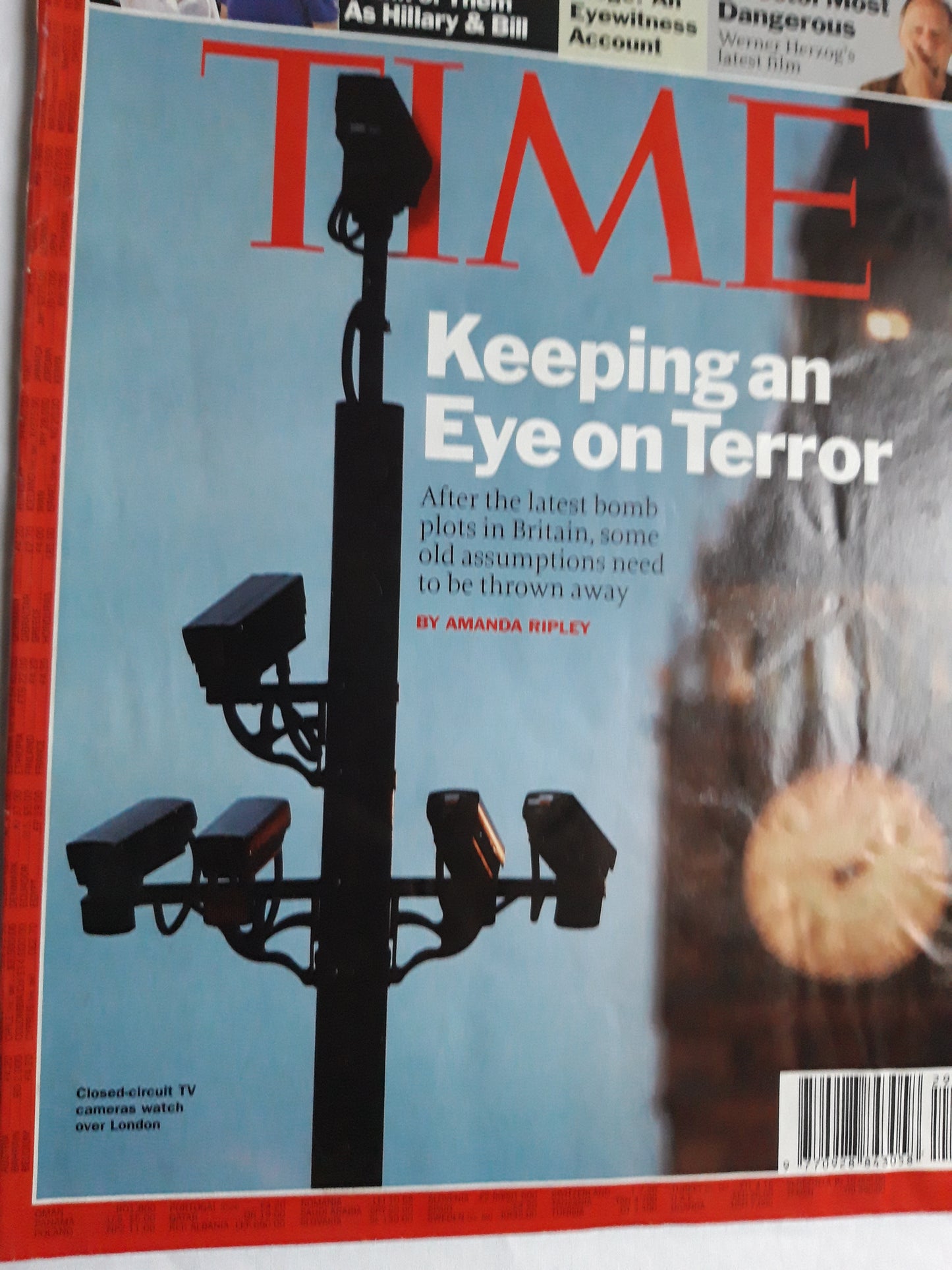 Time magazine Keeping an Eye on Terror bomb plots in Britain Closed-circuit TV cameras watch over London Bill & Hillary Clinton Pakistan Siege Eyewitness Account Werner Herzog`s latest film Director Most Dangerous 16.07.2007 July Juli 2007