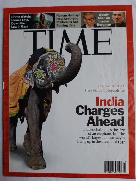 Time magazine India Charges Ahead Special report Syxty Years of Independence dreams of 1947 Elephant Gaza Roman Holiday Woody Allen Ingmar Bergman 13.08.2007 August 2007