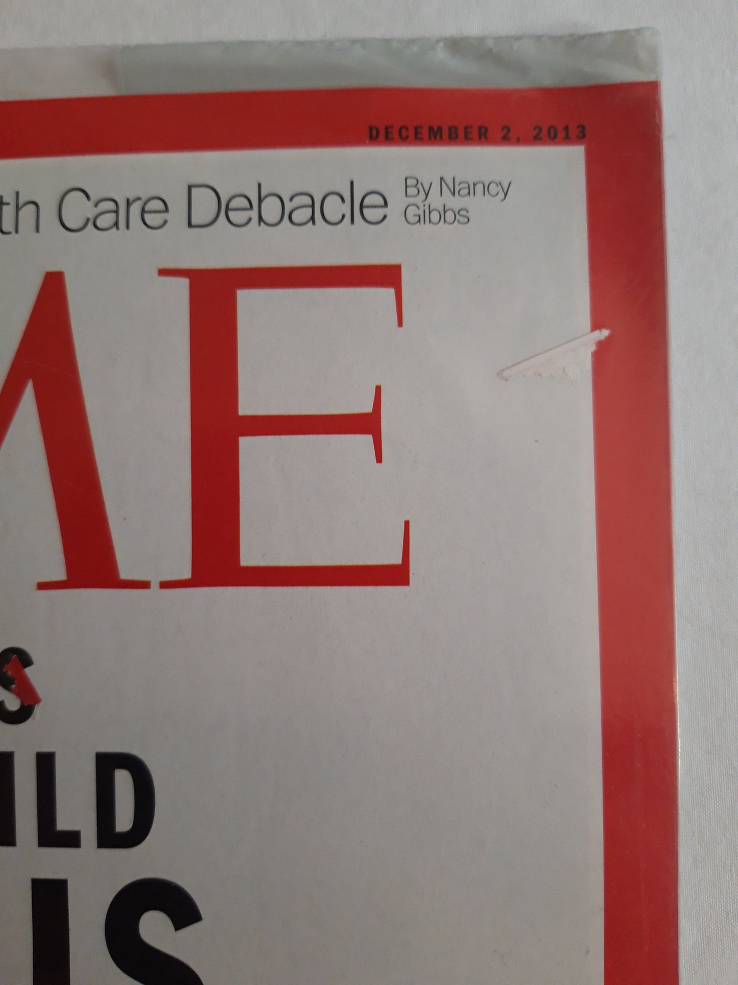 Time magazine China`s One-child Crisis Why the world`s most populous nations needs more people Broken Promis: Obama`s Care Debacle Original packaging OVP Original verpackt 02.12.2013 December Dezember 2013