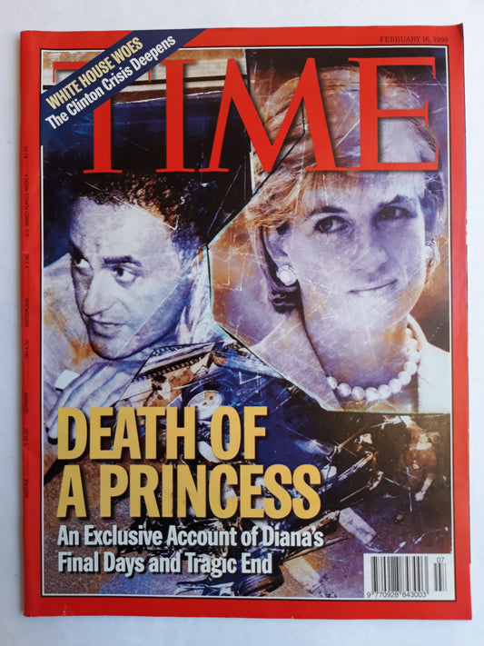 Time magazine Death of a princess Diana An Exclusive Account of Diana`s Final Days and Tragig End White House Woes The Clinton Crisis Deepens 16.02.1998 16. February 1998