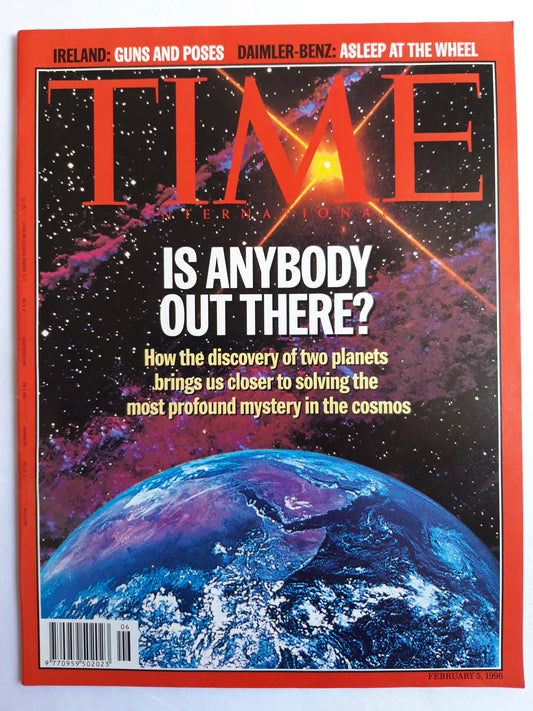 Time magazine Is anybody out there? How the discovery of two planets brings us closer to solving the most profound mystery in the cosmos Daimler-Benz 05.02.1996 05. 05th February 1996 space