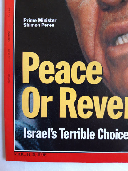 Time magazine Prime Minister Shimon Peres Peace Or Revenge? Israel`s Terrible Choice 18.03.1996 18. März 18th March 1996