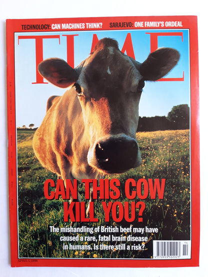 Time magazine Can this cow kill you? Can machines think? Sarajevo:one family`s ordeal 01.04.1996 01. 01st April 1996