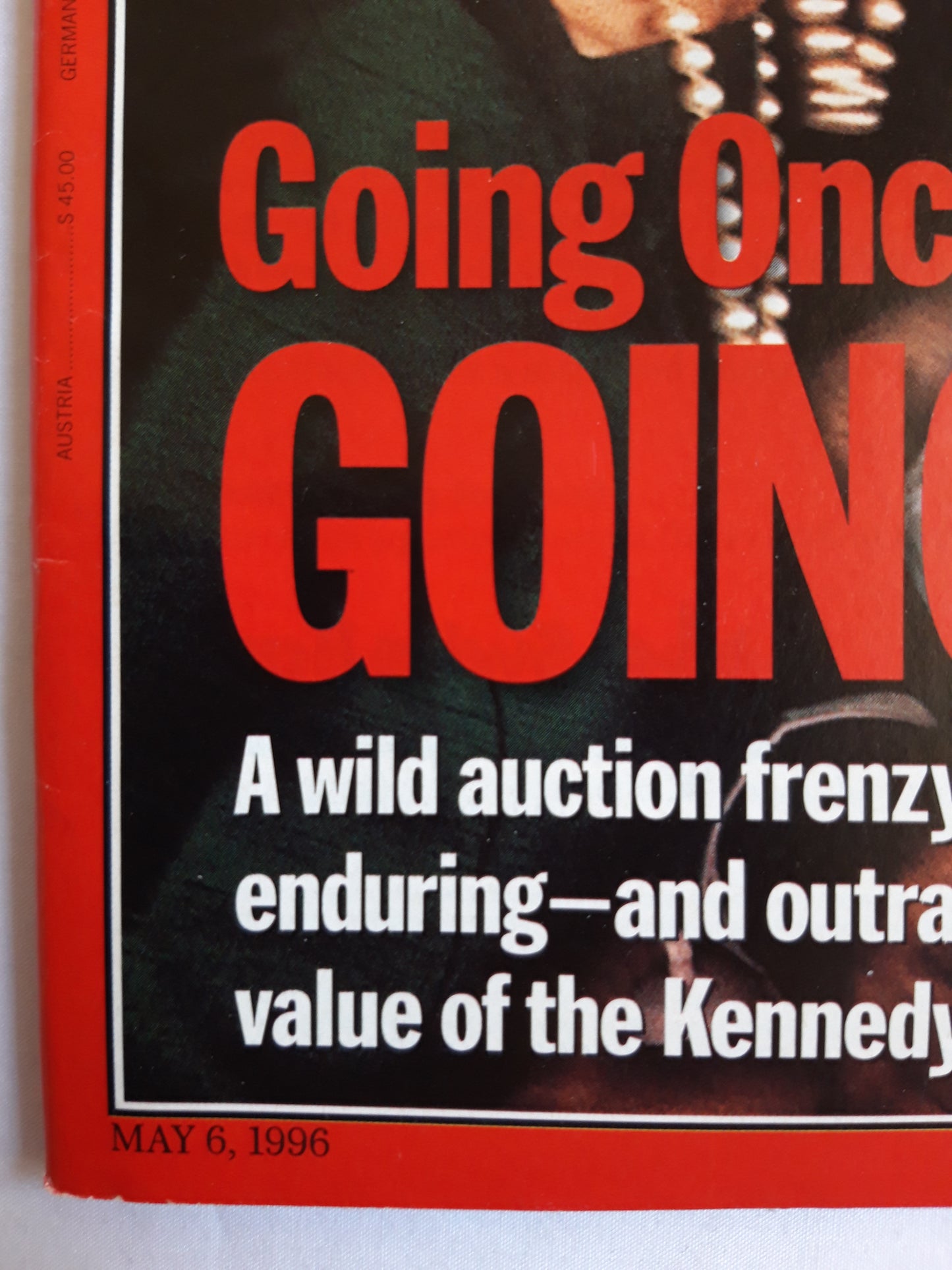 Time magazine Going Once...Going Twice... Going Crazy! Jacqueline Robert Kennedy mystique Corruption 06.05.1996 06. 06th May Mai 1996