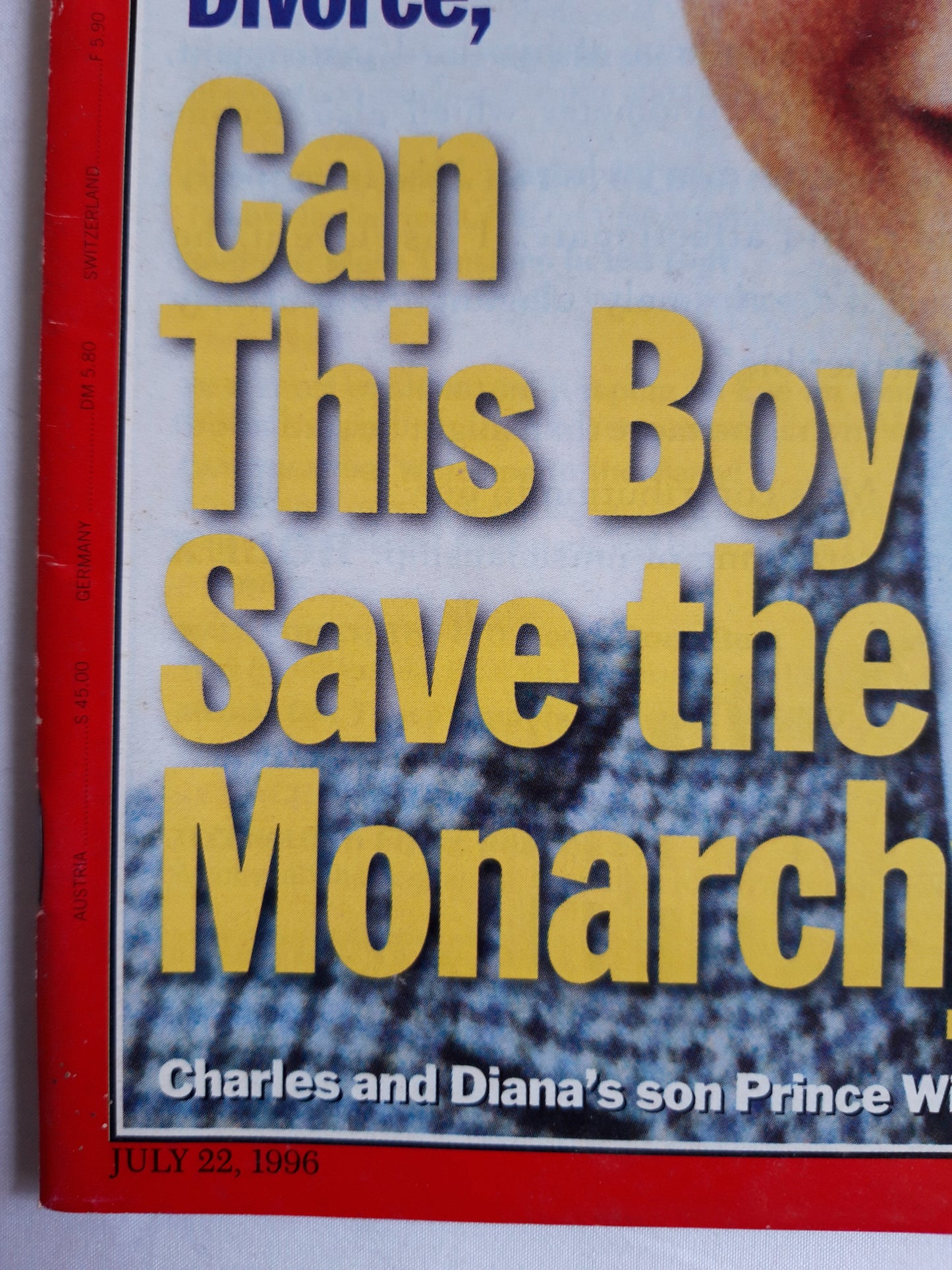 Time magazine After Royal Divorce Can this boy save the Monarchy? Charles and Diana`s son Prince William 22.07.1996 22. 22th July Juli 1996
