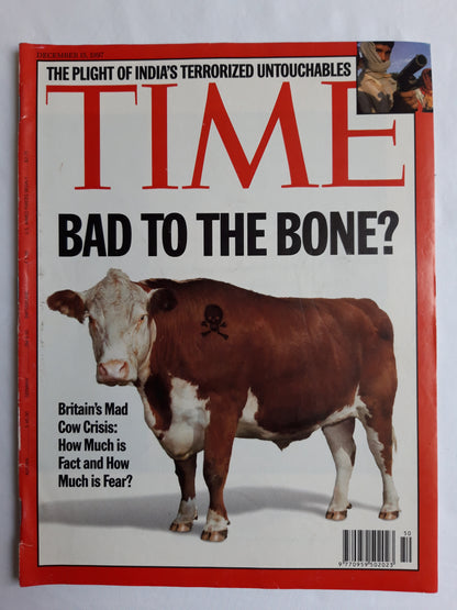 Time magazine Bad to the bone Britain`s Mad Cow Crisis: How Much is Fact and How Much is Fear? The Plight of India`s terrorized untouchables 15.12.1997 15th 15. December Dezember 1997