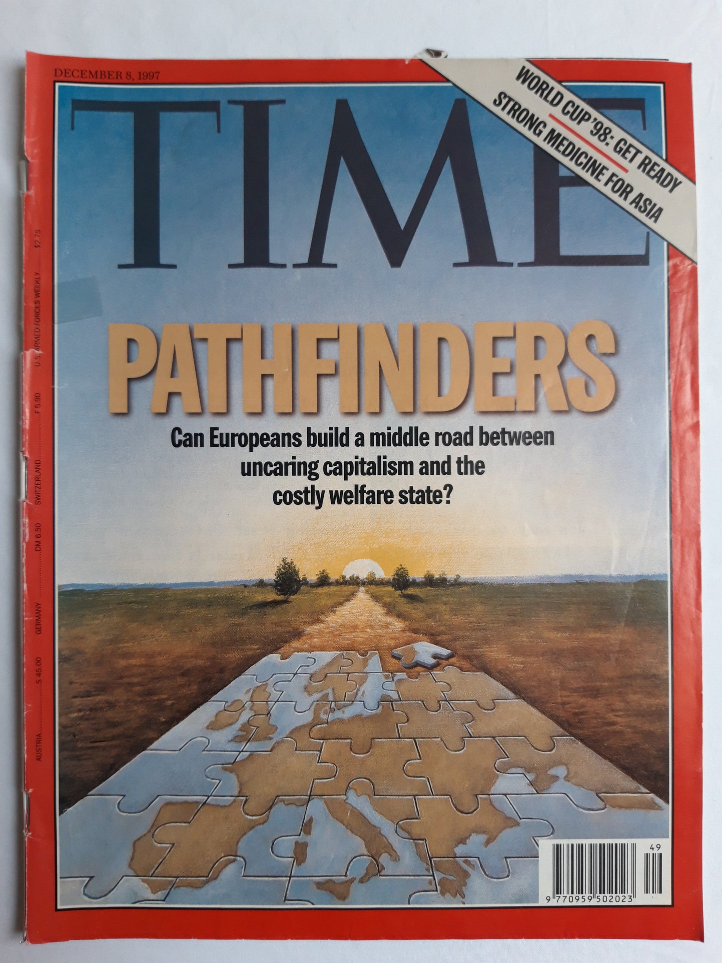 Time magazine Pathfinders Can Europeans build a middle road between uncaring capitalism and the costly welfare state? World cup` 98: get ready strong medicine for Asia 08.12.1997 08th December Dezember 1997