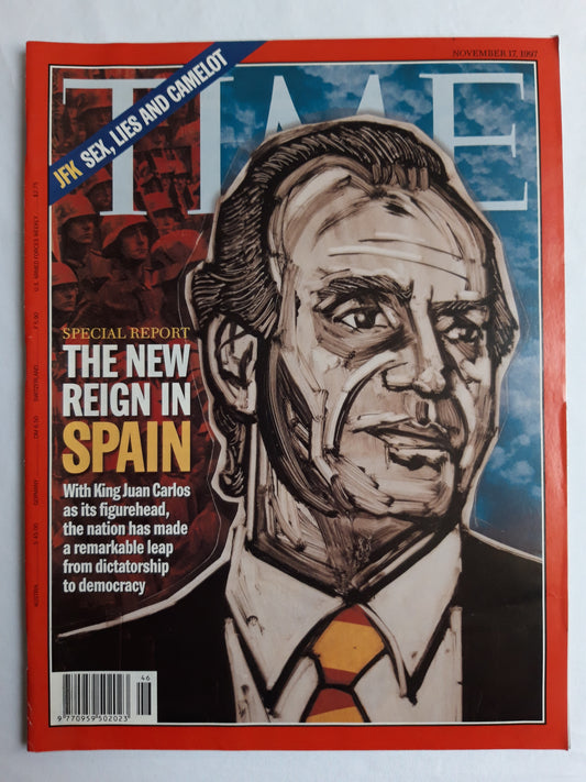 Time magazine The new Reign in Spain King Juan Carlos lead from dictatorship to democracy 17.11.1997 17th 17. Movember 1997  JFK Sex, Lies and Camelot