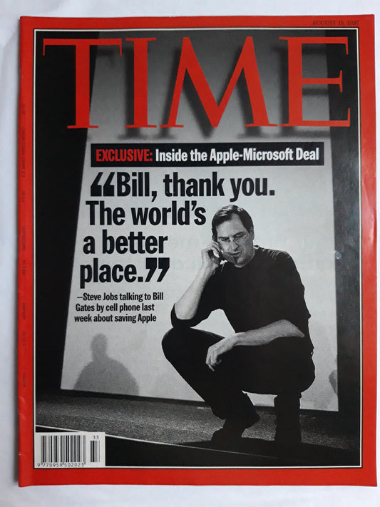Time magazine Inside the Apple-Microsoft Deal Bill, thank you. The world`s a better place. Steve Jobs talking to Bill Gates by cell phone last week about saving Apple 18.08.1997 18th 18. August 1997