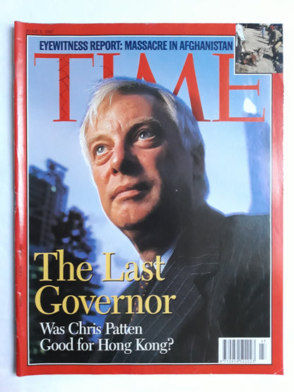 Time magazine The last Governor Was Chris Patten Good for Hong Kong? Eyewitness report: massacre in Afganiatan 09.06.1997 09th 09. June Juni 1997