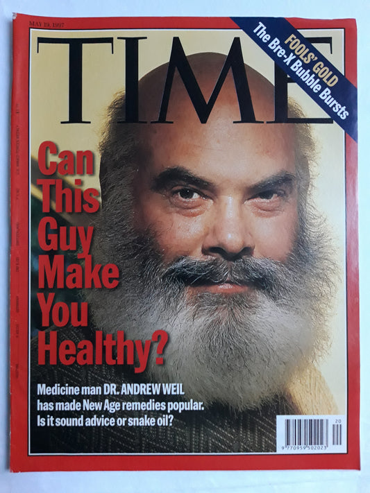 Time magazine Can this Guy Make You Healthy? Medicine man Dr. Andrew Weil has made New Age remedies popular Fools´ Gold The Bre-X Bubble Bursts 19.05.1997 05th 05. May Mai 1997