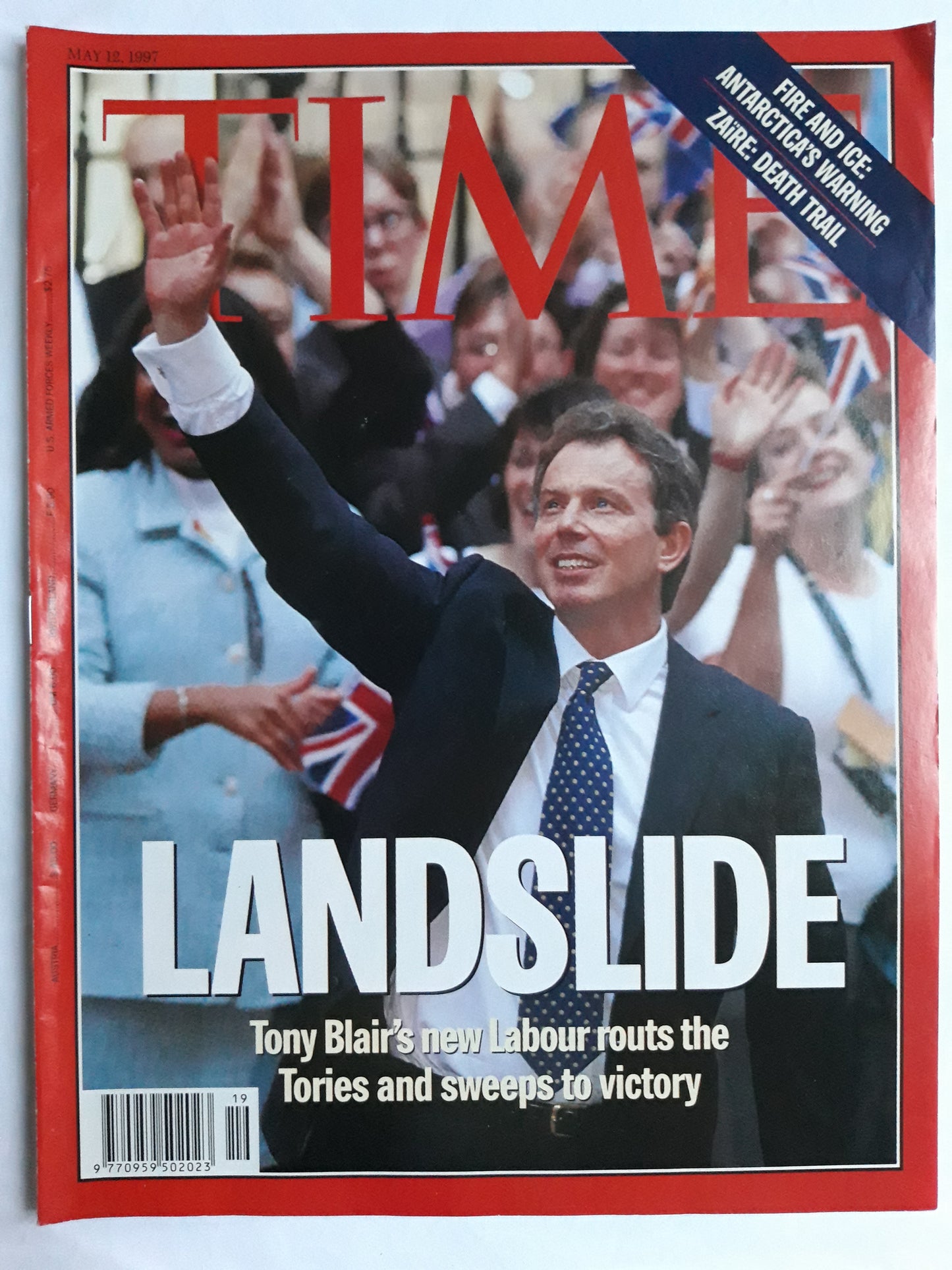 Time magazine Landslide Tony Blair`s new Labour routs the Tories and sweeps to victory Fire and Ice Antarctica`s warning Zaire: death trail 12.05.1997 12th 12. May Mai 1997