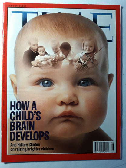 Time magazine How a child`s brain develops And Hilary Clinton on raising brighter children 10.02.1997 10th 10. February 1997