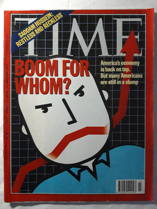 Time magazine Boom for whom? America`s economy is back on top. But many Americas are still in a slump Saddam Hussein: restless and reckless No. 43 24.10.1994 24th 24. October 1994