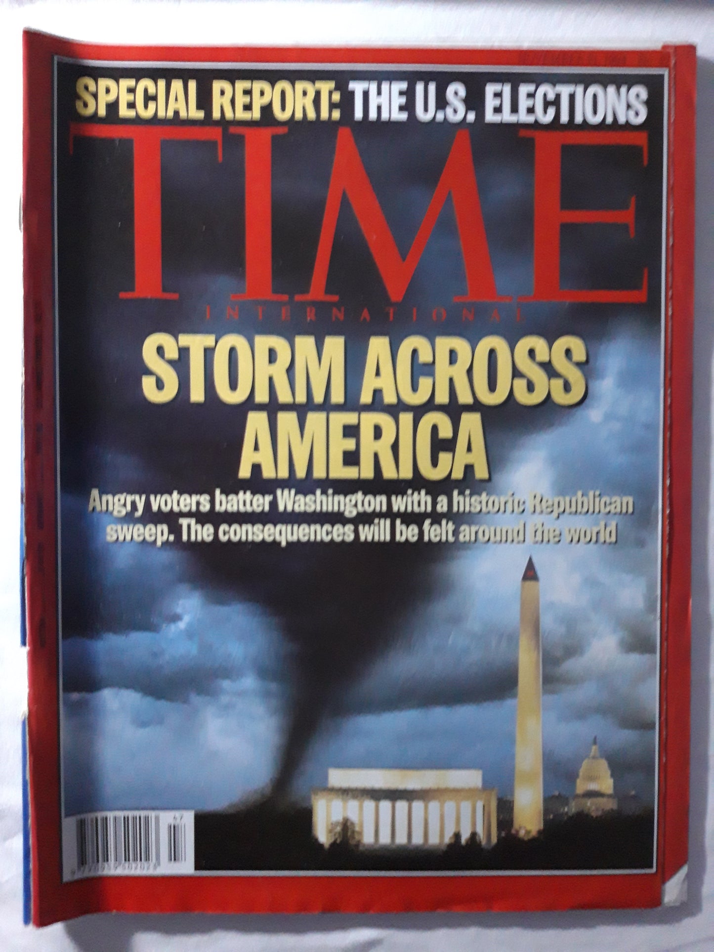 Time magazine Special report: the U.S. elections Storm across America Angry voters batter Washington with a historic Republican sweep. The consequences will be felt around the world 21.11.1994 21st 21 November 1994