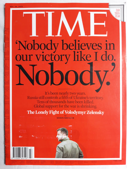 Time magazine Nobody believes in our victory like I do. Volodimir Zelensky Ukraine 20.11.2023 20.November 2023