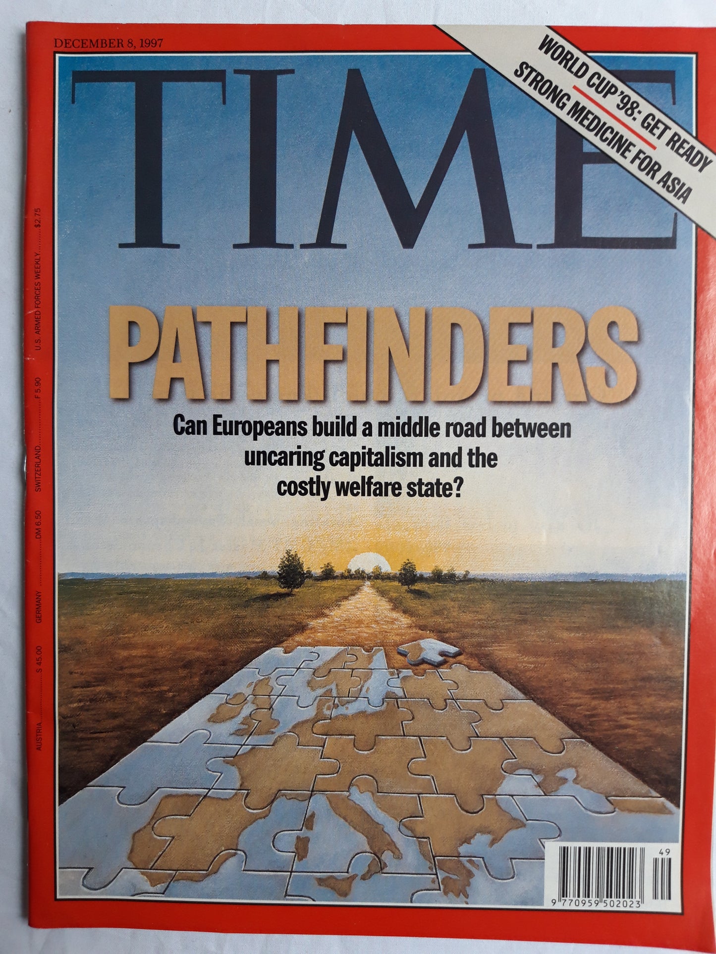 Time magazine Pathfinders Can Europeans build a middle road between uncaring capitalism and the costly welfare state? World cup `98: get ready Strong medicine for Asia 08.12.1997 8th December 8. Dezember 1997