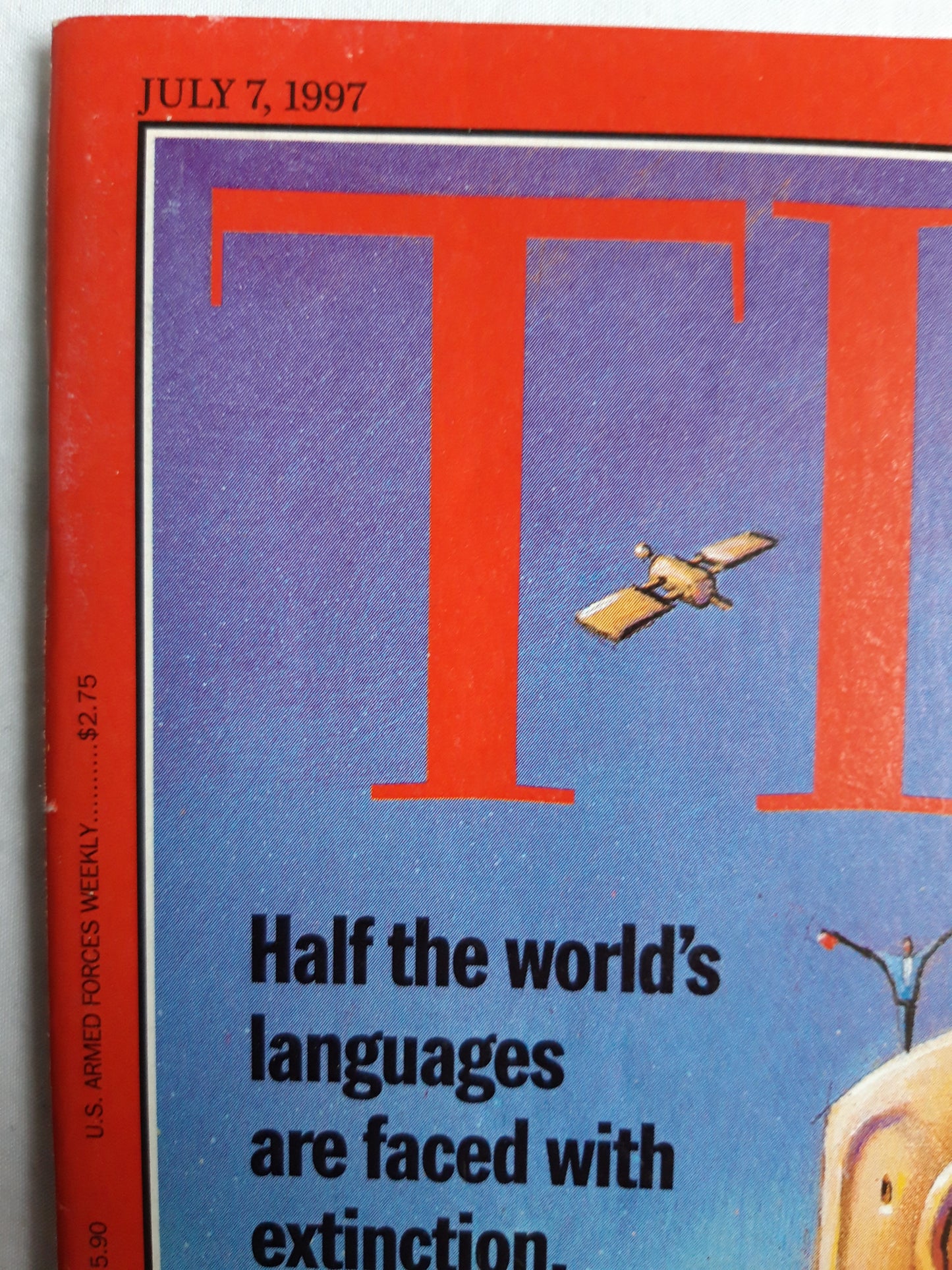 Time magazine Half the world`s languages are faced with extinction. Does it matter? Back to Babel Special report Globalization 07.07.1997 07th July 07. Juli 1997