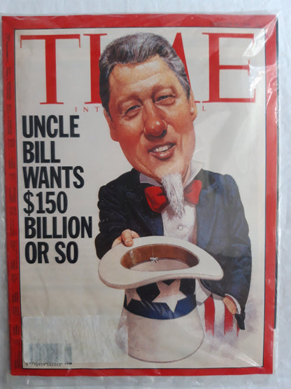 Time magazine Bill Clinton Uncle Bill wants 150 Billion Dollar or so 22.02.1993 22nd 22. February 1993 No. 8