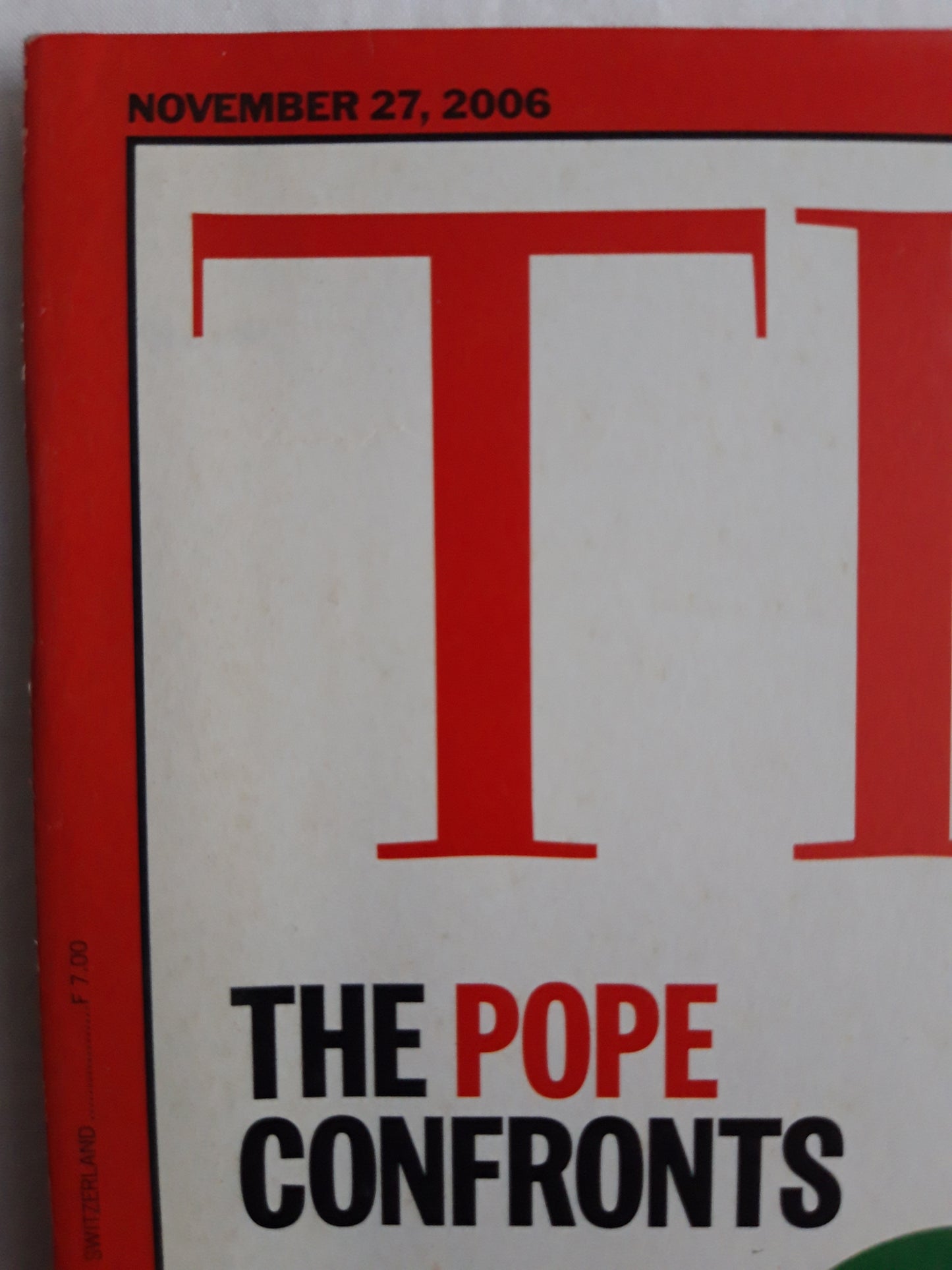 Time magazine The Pope confronts Islam How Benedict XVI`s first visit to a Muslim nation could reshape the debate between Islam and the West 27.11.2006 November 2006