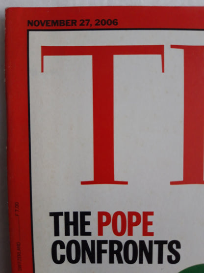 Time magazine The Pope confronts Islam How Benedict XVI`s first visit to a Muslim nation could reshape the debate between Islam and the West 27.11.2006 November 2006