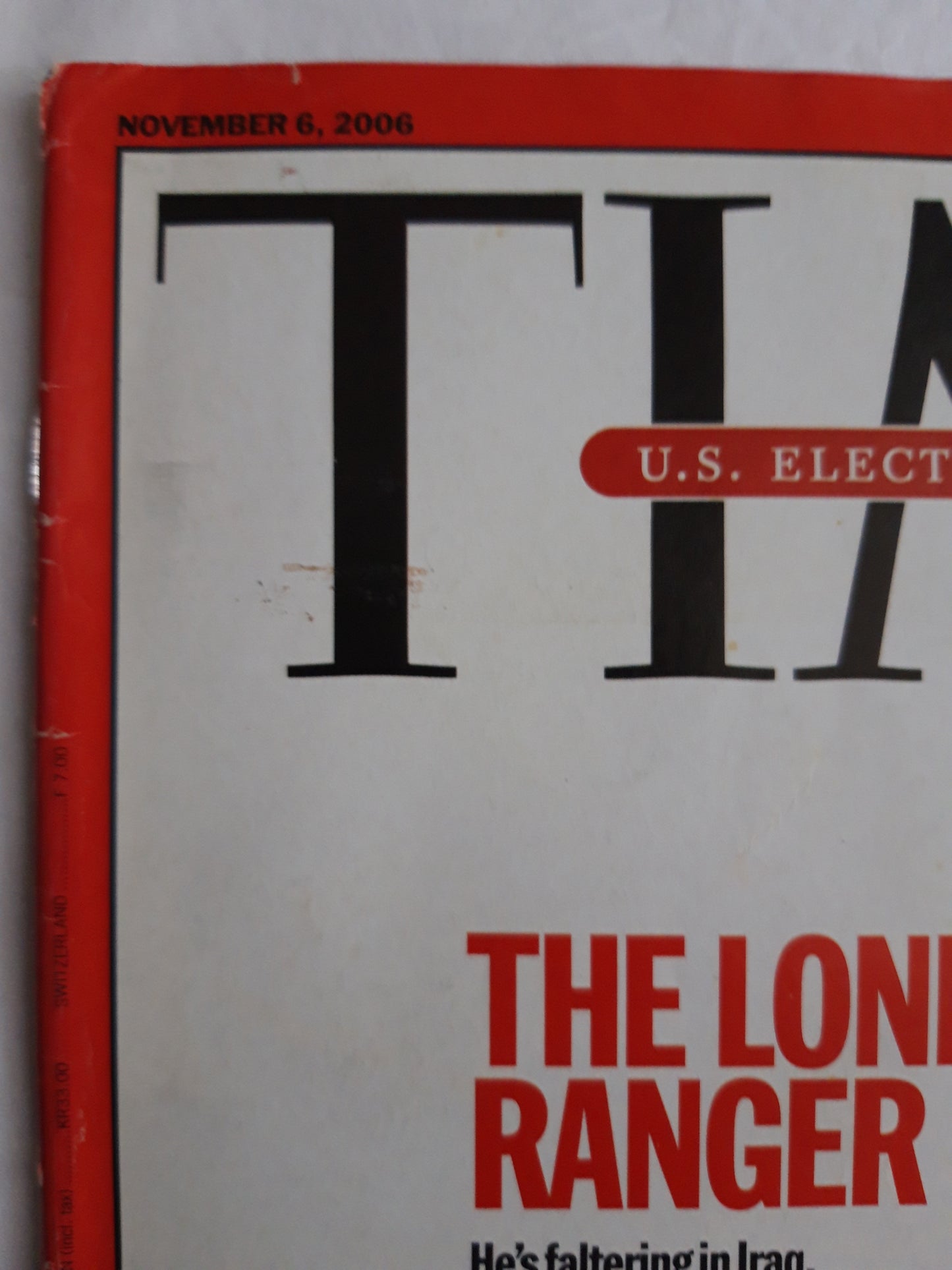 Time magazine The lone ranger George Bush Irag U.S. Election Preview 06.11.2006 06th 06. November 2006
