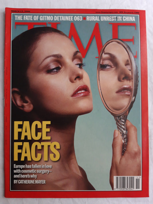 Time magazine Face Facts Europe has fallen in love with Cosmetic surgery Fate of Gitmo Detainee 063 Rural unrest in China 13.03.2006 March März 2006